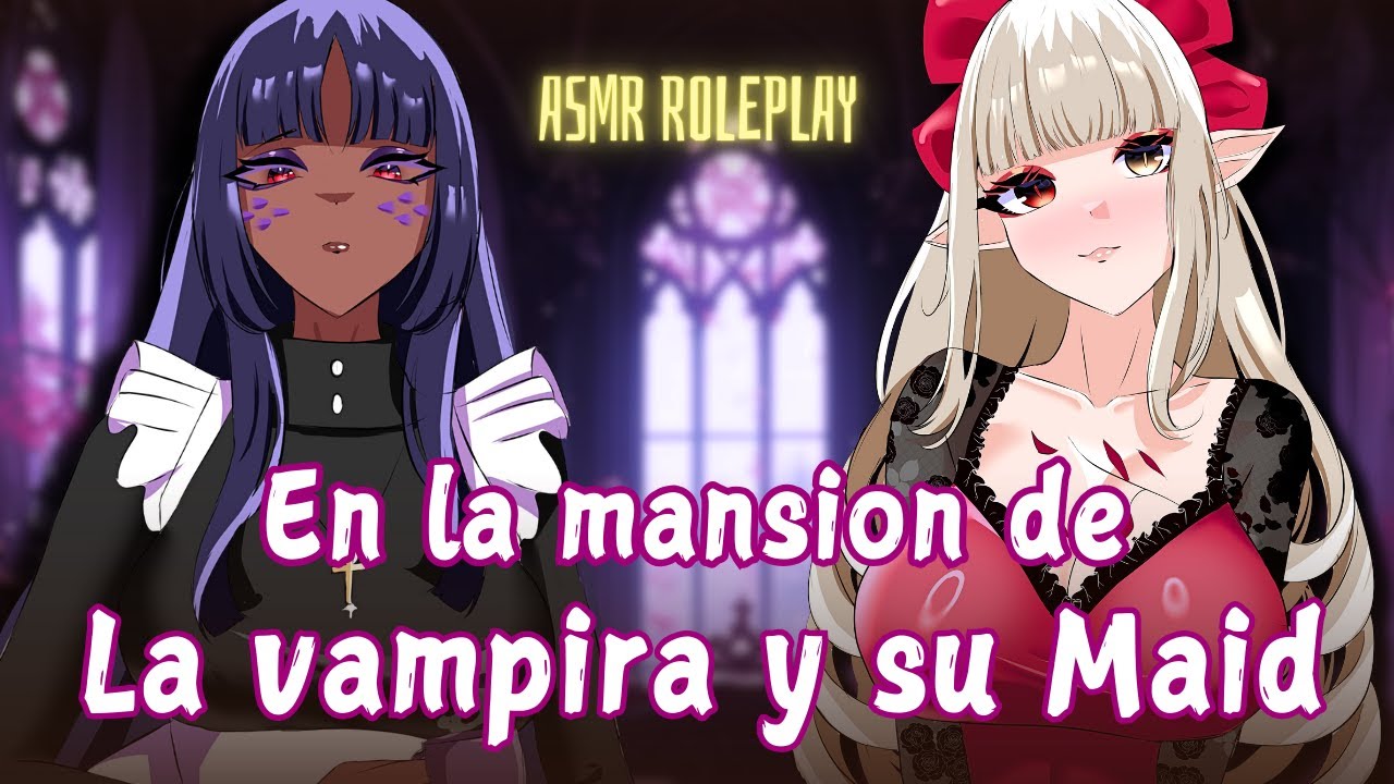 『ASMR RP』En la mansion de la Vampira y su Maid//  ft @NicteCervus