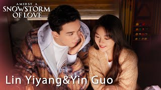 Lin Yiyang \u0026 Yin Guo [New Edition] | Amidst a Snowstorm of Love