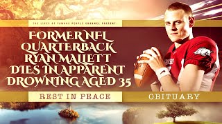 Former NFL quarterback Ryan Mallett dies in apparent drowning
