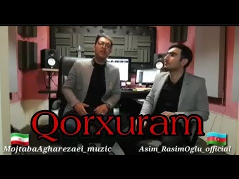 Qorxuram - Asim RasimOglu ft Mojtaba Agharezaei
