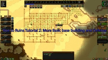 Rise to Ruins Tutorial 2: More Basic base building and Defense First half  (Out of date)