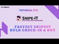 SnipeIT - P12 The Fastest Way to Check-In & Check-Out Assets in Snipe-IT (Bulk Method)