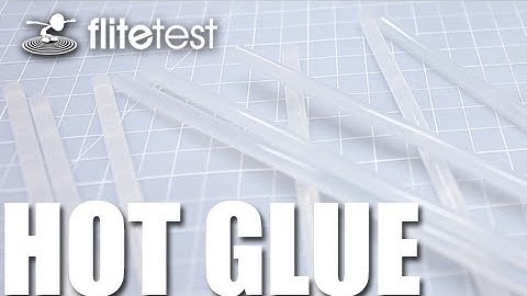 Flite Test - Hot Glue - FAST TIP