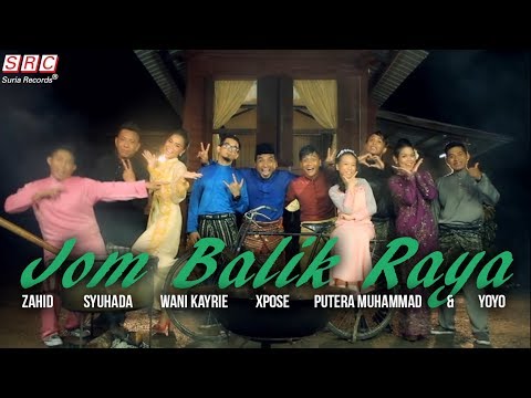 Zahid, Syuhada, Wani Kayrie, Xpose, Putera Muhammad & Yoyo - Jom Balik Raya (Official Music Video)