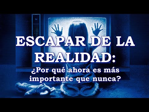 Video: Escapar De La Realidad Como Forma De Resolver Problemas