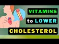 Naturally lower cholesteroltop 8 vitamins you need