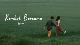 Kembali Bersama - Official Lyric Video | Lagu Buat Balikan Sama Mantan