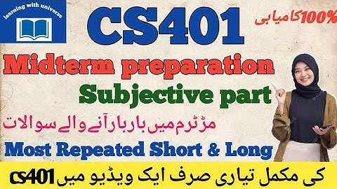cs401 midterm preparation 2025||cs401 subjects part midterm preparation
