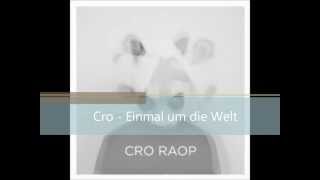 Cro - Einmal um die Welt