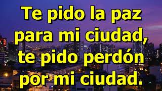 TE PIDO LA PAZ POR MI CIUDAD, TE PIDO PERDON POR MI CIUDAD -  JAIME MURREL chords