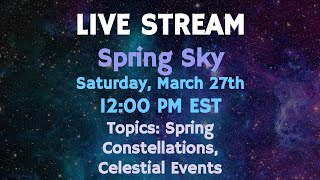 LIVE STREAM: Spring Sky 2021