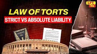 Strict Liability vs Absolute Liability | Law of Torts for CLAT PG & Other Law Entrance Exams