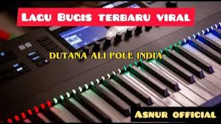 lagu bugis terbaru viral 2023#DUTANA ALI POLE INDIA