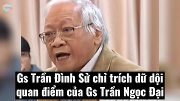 GS Trần Đình Sử chỉ trích dữ dội Gs Hồ Ngọc Đại