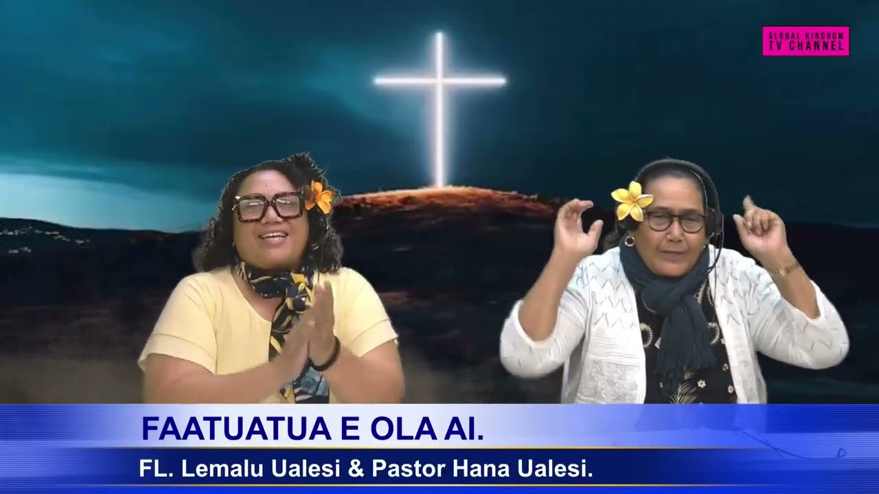 Faatuatua E Ola Ai. Pastor HANA Ualesi & Faletua LEMALU Ualesi Vaatausili.