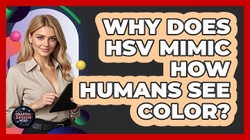 Why Does HSV Mimic How Humans See Color? - Graphic Design Nerd