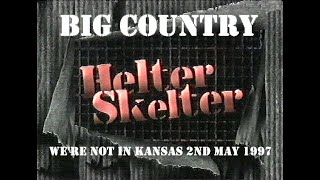 Video thumbnail of "Big Country   We're Not In Kansas (Acoustic) (Helter Skelter, 2nd May 1997) HQ"