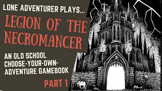 Legion of the Necromancer | An old-school solo gamebook | Part 1