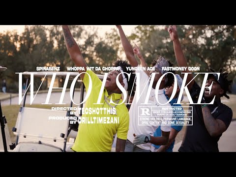 Spinabenz, Whoppa Wit Da Choppa, Yungeen Ace, & FastMoney Goon – Who I Smoke (Official Music Video)