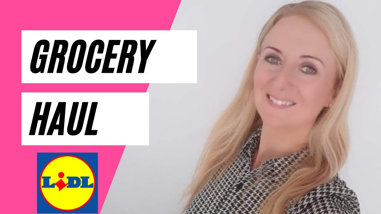 Lidl Food Haul Ireland Healthy and Affordable Family of three YouTube