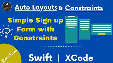 Auto Layouts and Constraints in Swift with Simple Sign up Screen | XCode - Part-3