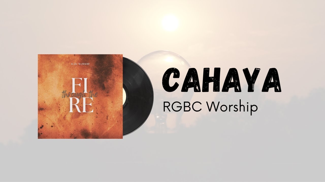Cahaya | RGBC Worship | Lyric Video
