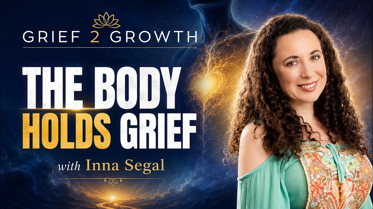 When the Body Holds Grief:The Secret Language of Pain — with Inna Segal