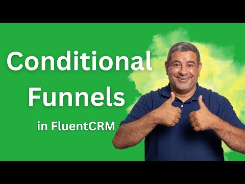 How to Use Conditional Funnels in Fluent CRM - Email Automation Plugin