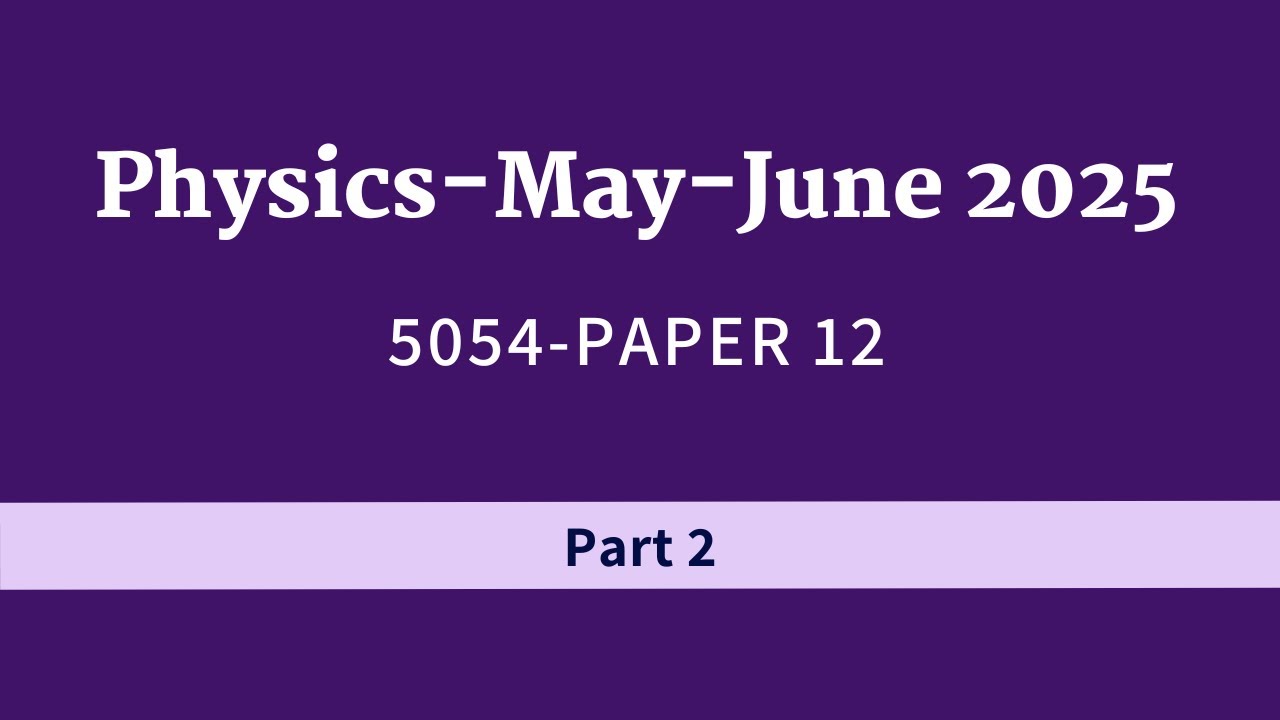 O Level Physics 5054 Paper 12 | MCQs Q11–20 Explained (Part 2)