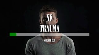 NF - Trauma - Karaoke (26) [Original Instrumental]