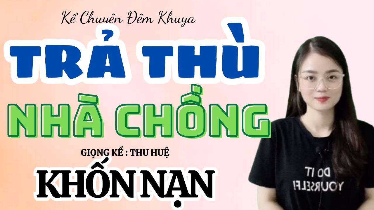 Kể  Chuyện Đêm Khuya : Trả Thù Nhà Chồng Khốn Nạn | Mc Thu Huệ  2025