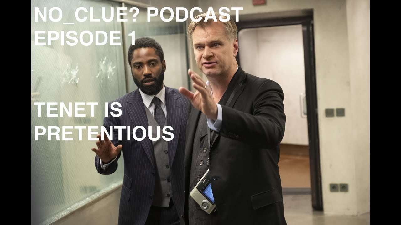 EP 1: TENET IS PRETENTIOUS