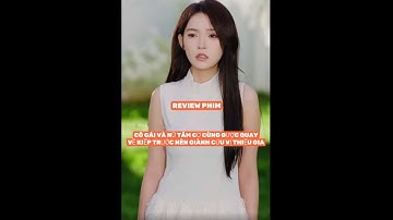 VÁN CỜ LẬT NGƯỢC FULL_ CÔ GÁI VÀ NỮ TÂM CƠ CÙNG ĐƯỢC QUAY VỀ KIẾP TRƯỚC NÊN GIÀNH CỨU VỊ THIẾU GIA..