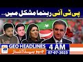 Geo News Headlines 4 AM PTI Leader In Big Trouble 7th July 2023 Geo News Headlines 4 AM PTI Leader In Big Trouble 7th July 2023