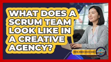 What Does A Scrum Team Look Like In A Creative Agency?