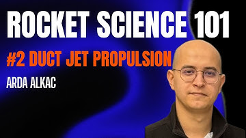 Rocket Science 101 - Duct Jet Propulsion - Episode 2