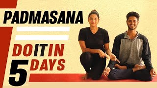 How to do Padmasana perfectly in 5 days | Easy and Effective method