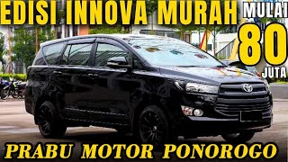 INNOVA BANYAK DICARI!!! Harga MURAH Mulai 80 Jt Nego Di Prabu Motor Ponorogo Terbaru Hari Ini