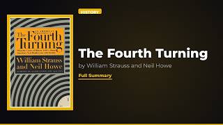 The Fourth Turning by William Strauss and Neil Howe — Summary