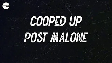 Post Malone - Cooped Up (with Roddy Ricch) (Lyric video)