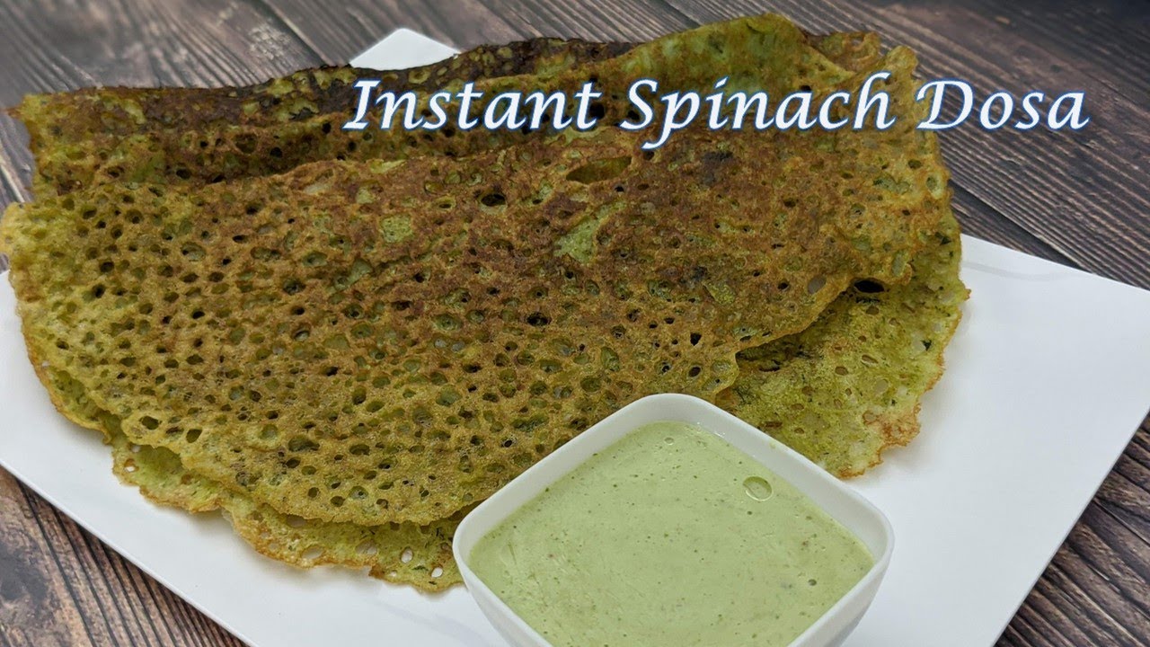 Quick and easy dosa recipe for lockdown Instant Spinach Dosa Crispy
