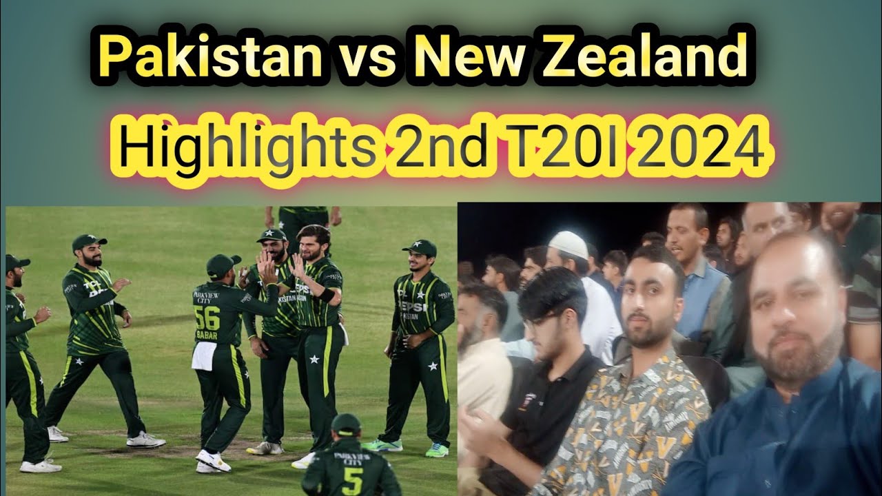 Highlights | Pakistan vs New Zealand | 2nd T20I 2024 | PCB | M2E2U🌹🌹🌹 ...