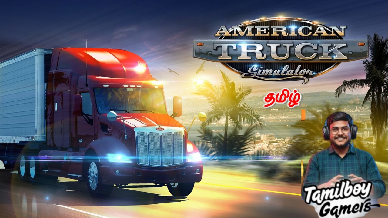 Let's Drive Gamers | AMERICAN TRUCK SIMULATOR | Driving Fun Gameplay in தமிழ்...#tamilboygamers