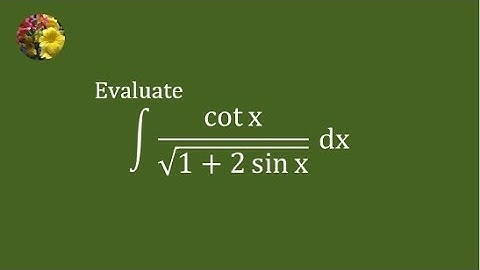 Solving indefinite integral using algebraic manipulation (Mis-277)