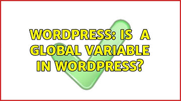 Wordpress: Is $page a global variable in wordpress? (2 Solutions!!)