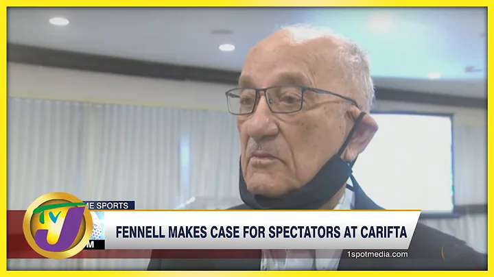 Fennell Makes Case for Spectators at CARIFTA