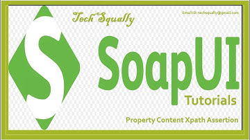 SoapUI Assertions || Property Content Xpath Assertion