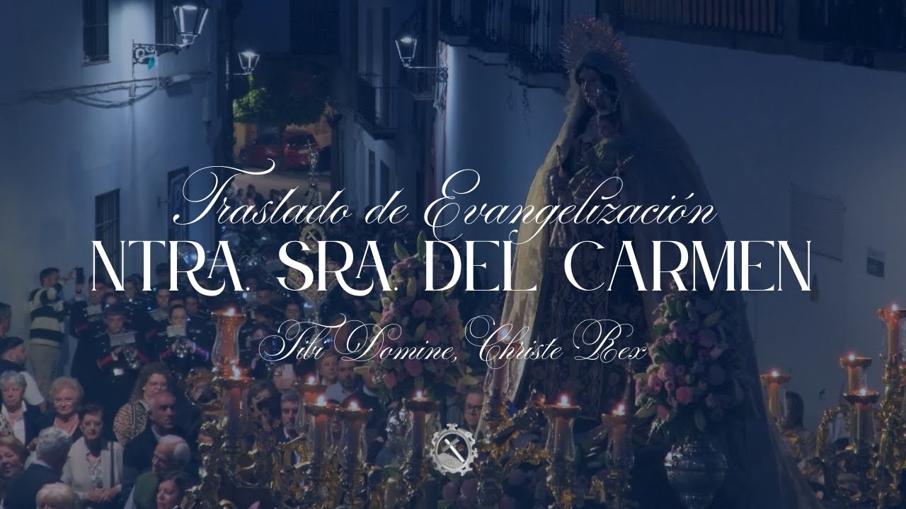 Traslado de Evangelización de Ntra. Sra. del Carmen (Montoro) - 10 de Mayo