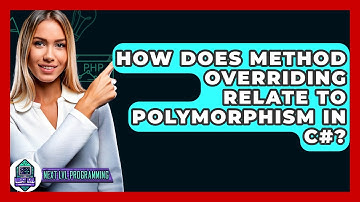 How Does Method Overriding Relate To Polymorphism In C#? - Next LVL Programming