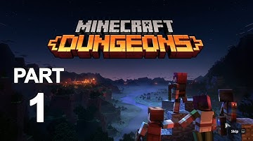 Minecraft Dungeons Gameplay Walkthrough Part 1 - Squid Coast and Creeper Woods